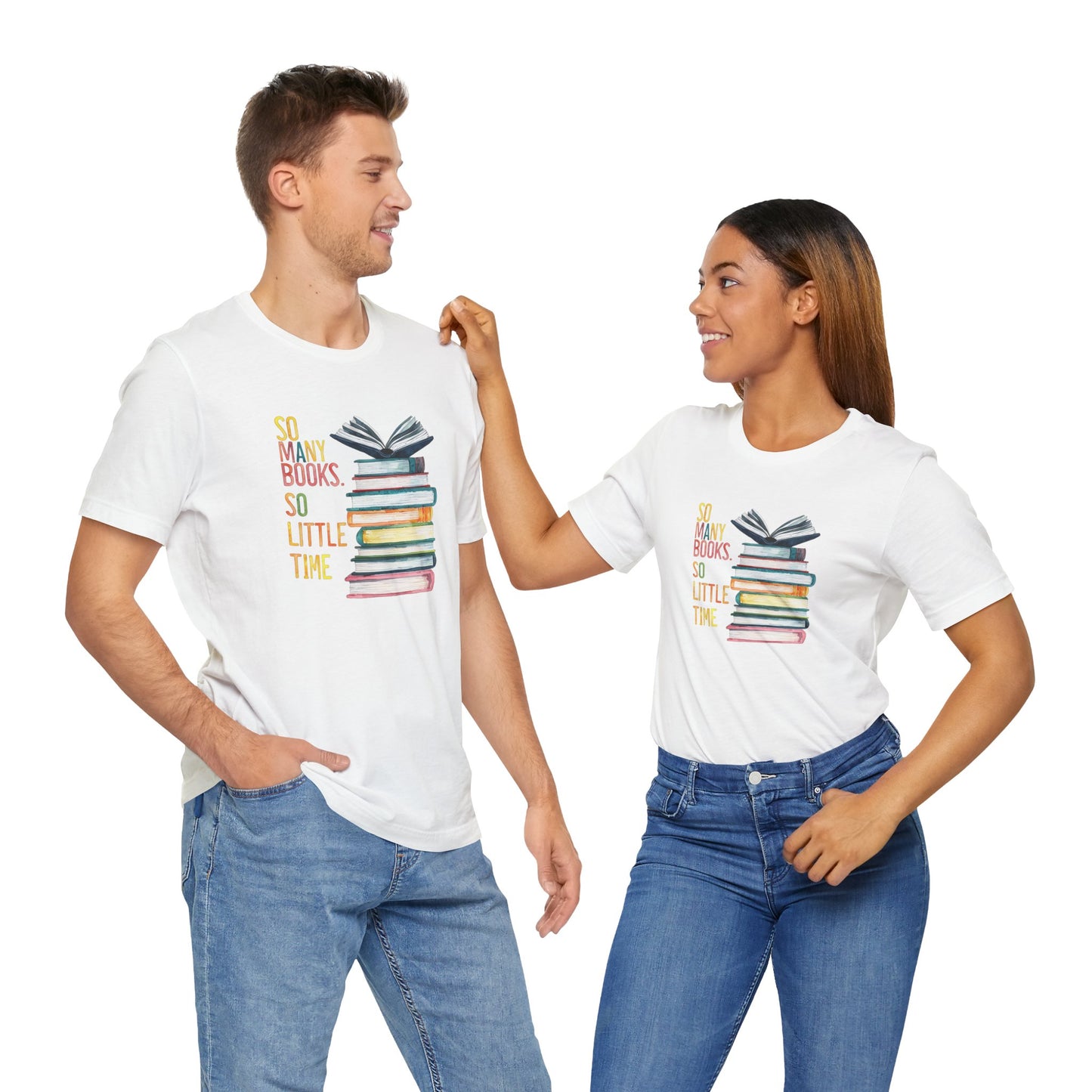 So Many Books So Little Time - Unisex Jersey Short Sleeve Tee - Book Lover Tee, Reading Shirt, Literary T-Shirt, Bibliophile Gift