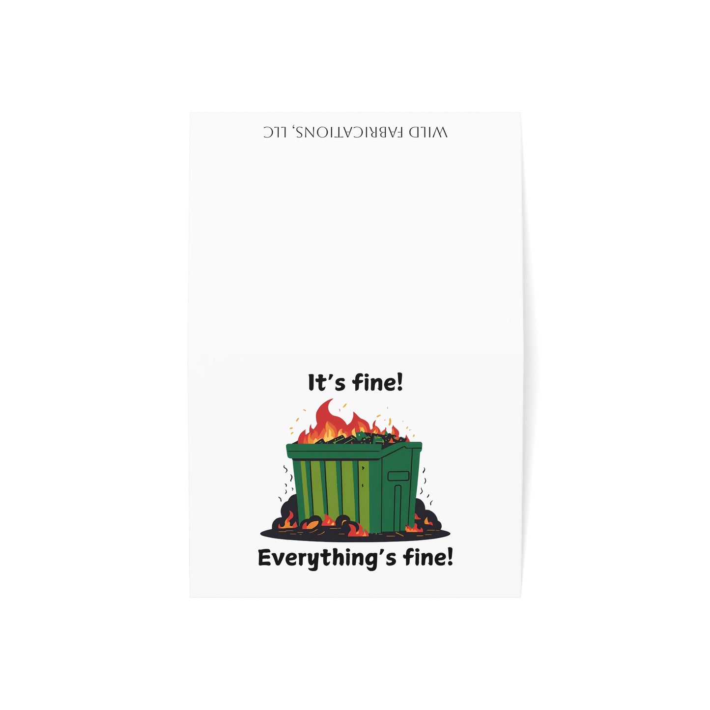 Its Fine Everythings Fine Dumpster Fire Greeting Cards – Funny Customizable Cards, 4 Sizes, Matte & Glossy Finishes, 1, 10, 30, and 50 Pack Options