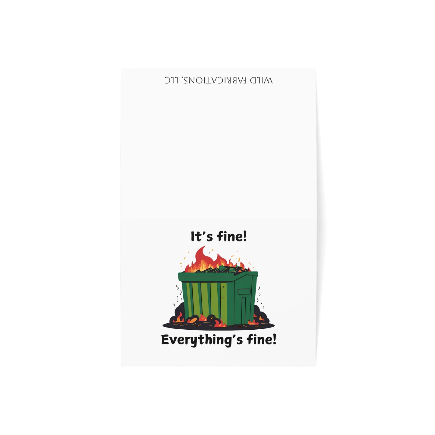 Its Fine Everythings Fine Dumpster Fire Greeting Cards – Funny Customizable Cards, 4 Sizes, Matte & Glossy Finishes, 1, 10, 30, and 50 Pack Options